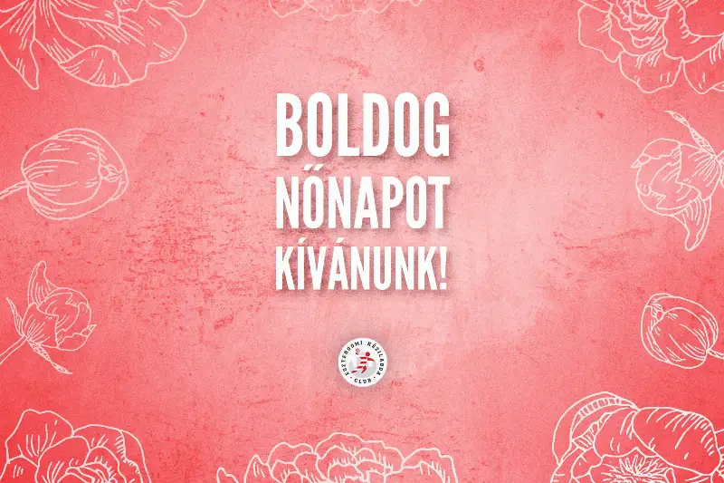  BOLDOG NŐNAPOT  KÍVÁNUNK!