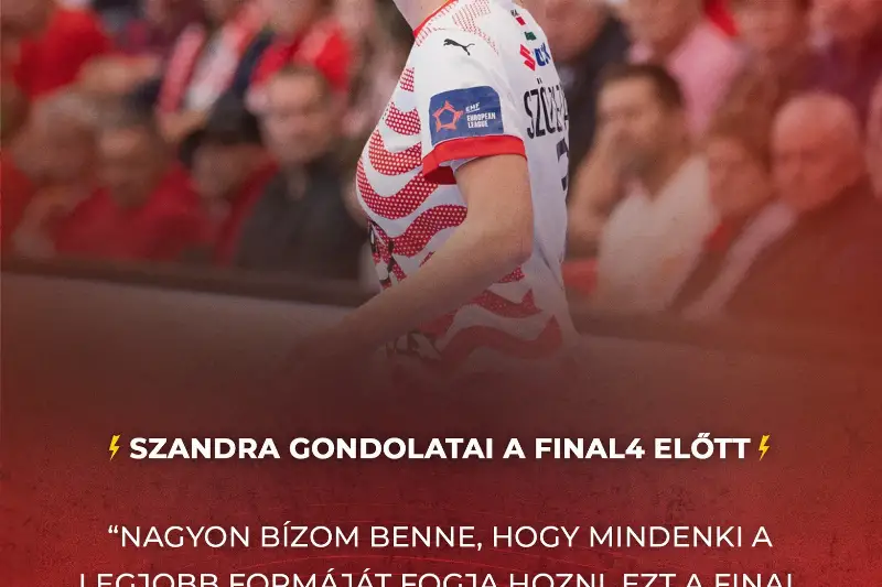  SZANDRA GONDOLATAI  A FINAL4 ELŐTT