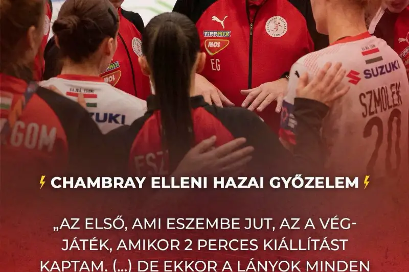  ELEK GÁBOR ÍGY EMLÉKSZIK VISSZA A CHAMBRAY ELLENI HAZAI GYŐZELEMRE