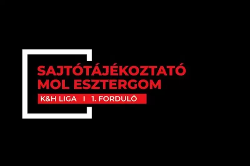 SAJTÓTÁJÉKOZTATÓ MOL ESZTERGOM - KISVÁRDA I 0907